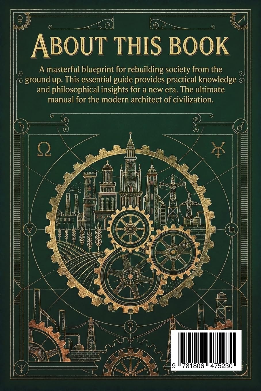 The Ultimate Guide to Rebuilding a Civilization: a Technical Manual for the Post-Collapse Era